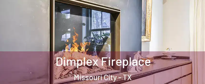  Dimplex Fireplace Missouri City - TX