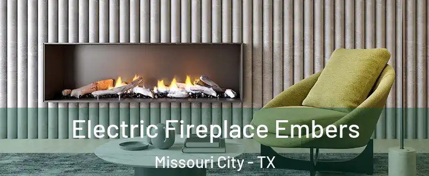  Electric Fireplace Embers Missouri City - TX