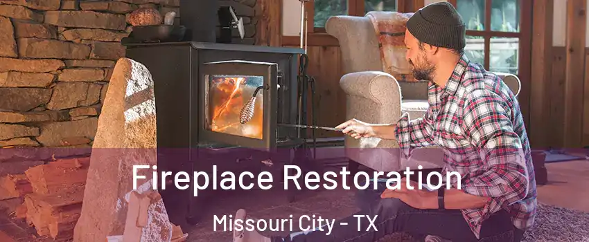  Fireplace Restoration Missouri City - TX
